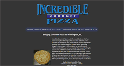 Desktop Screenshot of incrediblegourmetpizza.com